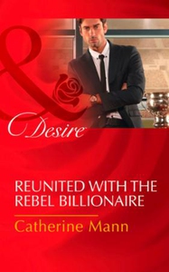 Reunited With The Rebel Billionaire (ebok) av