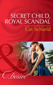 Secret Child, Royal Scandal (ebok) av Cat Sch