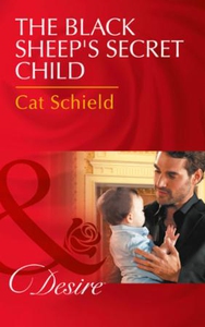 The Black Sheep's Secret Child (ebok) av Cat