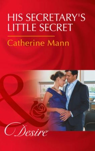 His Secretary's Little Secret (ebok) av Cathe