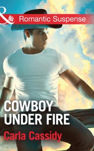 Cowboy Under Fire (ebok) av Carla Cassidy