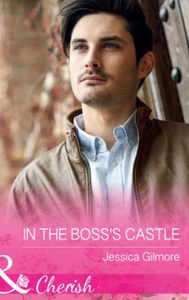 In The Boss's Castle (ebok) av Jessica Gilmor