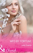 Wed by fortune