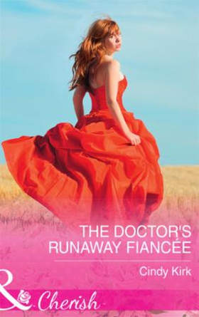 The Doctor's Runaway Fiancée (ebok) av Cindy 