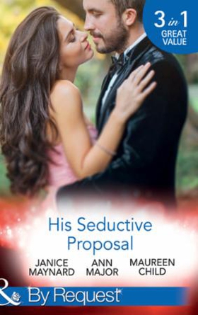 His Seductive Proposal (ebok) av Janice Mayna