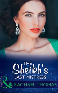 The Sheikh's Last Mistress (ebok) av Rachael