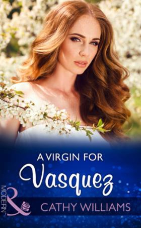 A Virgin For Vasquez (ebok) av Cathy Williams