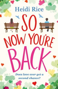 So Now You're Back (ebok) av Heidi Rice