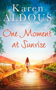 One Moment At Sunrise (ebok) av Karen Aldous