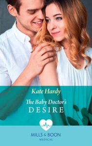 The baby doctor's desire (ebok) av Kate Hardy