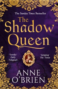 The Shadow Queen (ebok) av Anne O'Brien