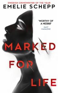 Marked For Life (ebok) av Emelie Schepp