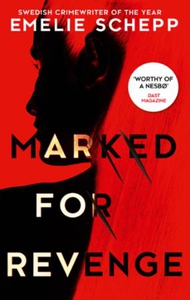 Marked For Revenge (ebok) av Emelie Schepp