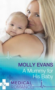A Mummy For His Baby (ebok) av Molly Evans