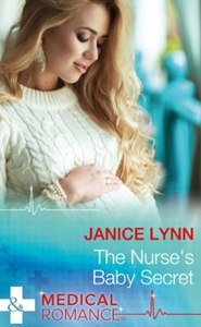 The Nurse's Baby Secret (ebok) av Janice Lynn
