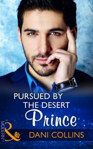 Pursued By The Desert Prince (ebok) av Dani C