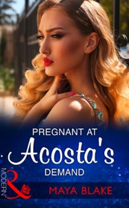 Pregnant At Acosta's Demand (ebok) av Maya Bl