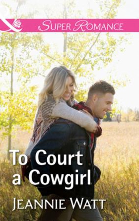 To Court A Cowgirl (ebok) av Jeannie Watt