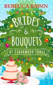 Brides and Bouquets At Cedarwood Lodge (ebok)