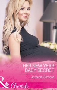 Her New Year Baby Secret (ebok) av Jessica Gi