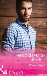 Her Colorado Sheriff (ebok) av Patricia Thaye