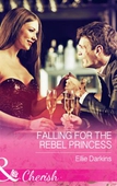 Falling For The Rebel Princess