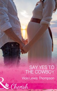 Say Yes To The Cowboy (ebok) av Vicki Lewis T