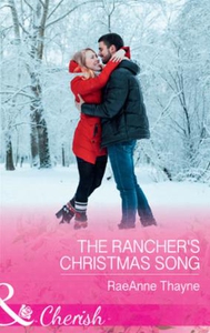 The Rancher's Christmas Song (ebok) av RaeAnn