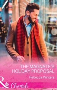 The Magnate's Holiday Proposal (ebok) av Rebe