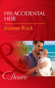 His Accidental Heir (ebok) av Joanne Rock