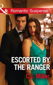 Escorted By The Ranger (ebok) av C.J. Miller
