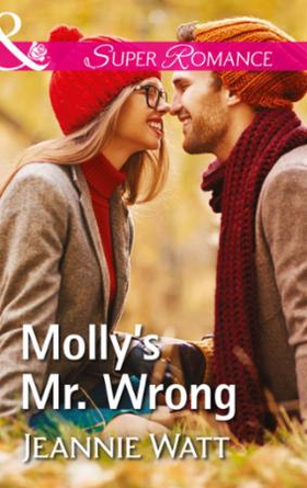 Molly's Mr. Wrong (ebok) av Jeannie Watt