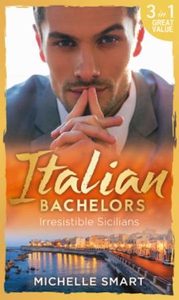 Italian Bachelors: Irresistible Sicilians (eb