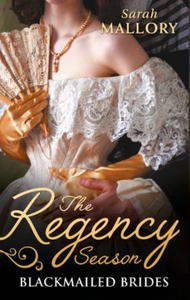 The Regency Season: Blackmailed Brides (ebok)