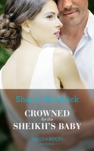 Crowned For The Sheikh's Baby (ebok) av Sharo