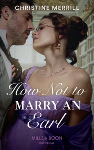 How Not To Marry An Earl (ebok) av Christine