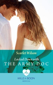 Locked Down With The Army Doc (ebok) av Scarl