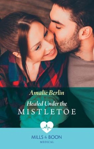 Healed Under The Mistletoe (ebok) av Amalie B