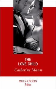 The Love Child (ebok) av Catherine Mann