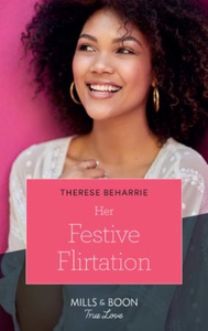 Her Festive Flirtation (ebok) av Therese Beha