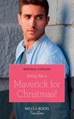 Bring Me A Maverick For Christmas!
