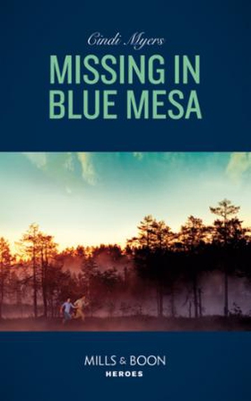 Missing In Blue Mesa (ebok) av Cindi Myers