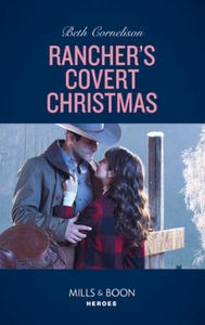 Rancher's Covert Christmas (ebok) av Beth Cor