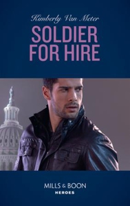 Soldier For Hire (ebok) av Kimberly Van Meter