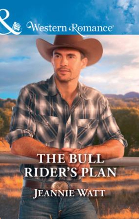The Bull Rider's Plan (ebok) av Jeannie Watt