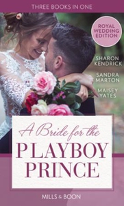 A Bride For The Playboy Prince (ebok) av Shar