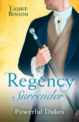 Regency Surrender: Powerful Dukes (ebok) av L