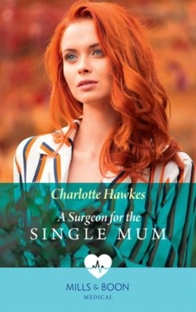 A Surgeon For The Single Mum (ebok) av Charlo