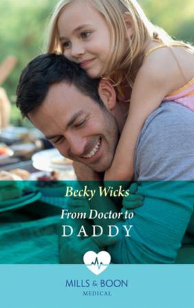 From Doctor To Daddy (ebok) av Becky Wicks