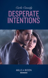 Desperate Intentions (ebok) av Carla Cassidy